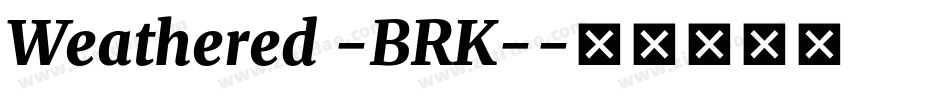 Weathered -BRK-字体转换
